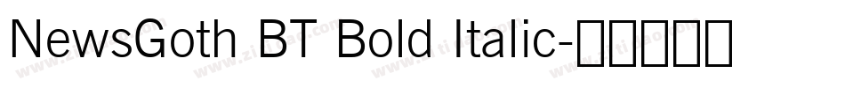 NewsGoth BT Bold Italic字体转换